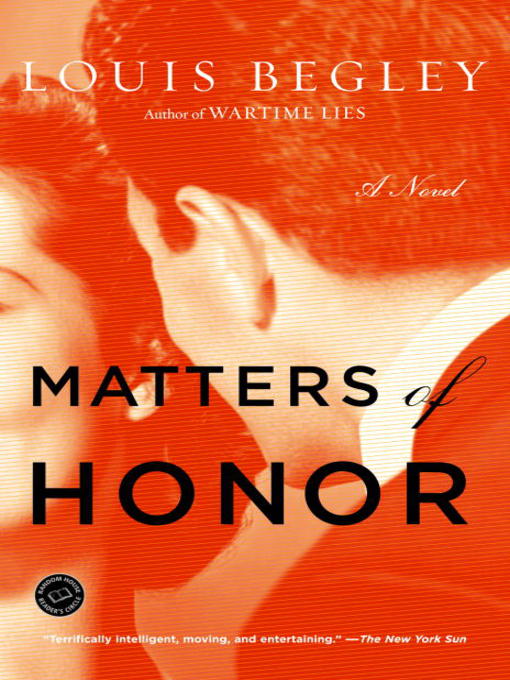Title details for Matters of Honor by Louis Begley - Available